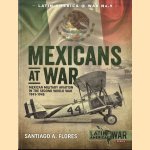 Mexicans at War. Mexican Military Aviation in the Second World War 1941-1945
Santiago A. Flores
€ 17,50