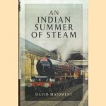 An Indian Summer of Steam. Railway Travel in the United Kingdom and Abroad 1962-2013
David Maidment
€ 20,00 An Indian Summer of Steam. Railway Travel in the United Kingdom and Abroad 1962-2013
David Maidment
€ 20,00