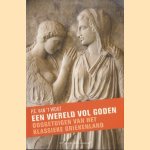 Een wereld vol goden. Ooggetuigen van het klassieke Griekenland
P.E. van 't Wout
€ 6,00 Een wereld vol goden. Ooggetuigen van het klassieke Griekenland
P.E. van 't Wout
€ 6,00