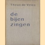 De bijen zingen
Theun de Vries
€ 8,00 De bijen zingen
Theun de Vries
€ 8,00