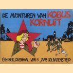 De avonturen van Kobus Kornuit. Een beeldverhaal van 5 jaar soldatenstrijd
Kees Nieuwenhuijsen
€ 6,00