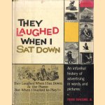 They Laughed When I Sat Down: An Informal History of Advertising in Words and Pictures
Frank Rowsome
€ 8,00