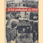 Wat gebeurde in 1946. Met talrijke illustraties en kaartjes
H.Ch.G.J. van der Mandere
€ 8,00 Wat gebeurde in 1946. Met talrijke illustraties en kaartjes
H.Ch.G.J. van der Mandere
€ 8,00