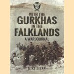 With the Gurkhas in the Falklands. A War Journal
Mike Seear
€ 10,00 With the Gurkhas in the Falklands. A War Journal
Mike Seear
€ 10,00