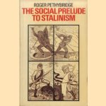 The social prelude to Stalinism door Roger Pethybridge