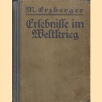 Erlebnisse im Weltkrieg
M. Erzberger
€ 15,00