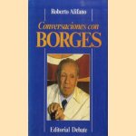 Conversaciones con borges door Roberto Alifano