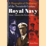A Biographical Dictionary of the Twentieth-Century. Royal Navy Volume 1: Admirals of the Fleet and Admirals
Alastair Wilson
€ 15,00 A Biographical Dictionary of the Twentieth-Century. Royal Navy Volume 1: Admirals of the Fleet and Admirals
Alastair Wilson
€ 15,00