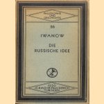 Die russische Idee
Wiatscheslaw Iwanow
€ 6,00 Die russische Idee
Wiatscheslaw Iwanow
€ 6,00