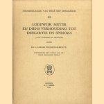 Lodewijk Meyer en diens verhouding tot Descartes en Spinoza (avec sommaire en français) door Dr. C. Louise Thijssen-Schoute