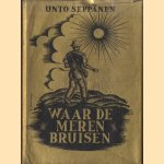 Waar de meren bruisen
Unto Seppänen
€ 12,50 Waar de meren bruisen
Unto Seppänen
€ 12,50