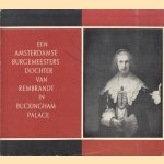 Een Amsterdamse burgemeestersdochter van Rembrandt in Buckingham Palace
Isabella H. van Eeghen
€ 5,00 Een Amsterdamse burgemeestersdochter van Rembrandt in Buckingham Palace
Isabella H. van Eeghen
€ 5,00