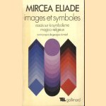 Images et symboles. Essais sur le symbolisme magico-religieux
Mircea Eliade
€ 10,00