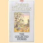 The collected stories door Dylan Thomas