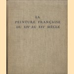 La Peinture française du XIVe au XVIe siècle
Louis Réau
€ 10,00 La Peinture française du XIVe au XVIe siècle
Louis Réau
€ 10,00
