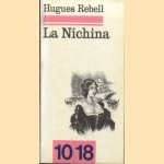La Nichina; Les mémoires inédits de Lorenzo Vendramin; Histoire d'une courtisane vénitienne
Hugues Rebell
€ 5,00 La Nichina; Les mémoires inédits de Lorenzo Vendramin; Histoire d'une courtisane vénitienne
Hugues Rebell
€ 5,00