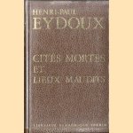 Cités mortes et lieux maudits
Henri-Paul Eydoux
€ 8,00 Cités mortes et lieux maudits
Henri-Paul Eydoux
€ 8,00