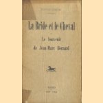 La bride et le cheval ou Le souvenir de Jean-Marc Bernard *SINGNED*
Tristan Derème
€ 15,00 La bride et le cheval ou Le souvenir de Jean-Marc Bernard *SINGNED*
Tristan Derème
€ 15,00