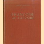 Françoise Au Calvaire
Pierre Champion
€ 15,00 Françoise Au Calvaire
Pierre Champion
€ 15,00