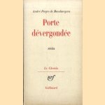 Porte dévergondée. Récits
André Pieyre de Mandiargues
€ 10,00 Porte dévergondée. Récits
André Pieyre de Mandiargues
€ 10,00