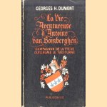 La Vie Aventureuse d' Antoine Van Bomberghen. Compagnon De Lutte De Guillaume Le Taciturne *SIGNED*
Georges H. Dumont
€ 20,00 La Vie Aventureuse d' Antoine Van Bomberghen. Compagnon De Lutte De Guillaume Le Taciturne *SIGNED*
Georges H. Dumont
€ 20,00
