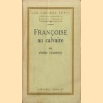 Françoise au calvaire
Pierre Champion
€ 8,00 Françoise au calvaire
Pierre Champion
€ 8,00