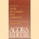 Over de namen van Christus. Boek 1
Luis de León
€ 7,50 Over de namen van Christus. Boek 1
Luis de León
€ 7,50