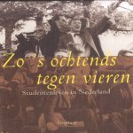 Zo 's ochtends tegen vieren. Studentenleven in Nederland
Gerrit Verhoeven
€ 6,50 Zo 's ochtends tegen vieren. Studentenleven in Nederland
Gerrit Verhoeven
€ 6,50