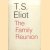 The Family Reunion. A Play
T.S. Eliot
€ 5,00 The Family Reunion. A Play
T.S. Eliot
€ 5,00