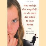 Het meisje dat nagelbijt en de man die altijd te laat komt. Wat gewoontes ons zeggen
Ann Gadd
€ 5,00 Het meisje dat nagelbijt en de man die altijd te laat komt. Wat gewoontes ons zeggen
Ann Gadd
€ 5,00