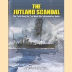 The Jutland Scandal. The Truth About the First World War's Greatest Sea Battle
Jhn Harper e.a.
€ 15,00