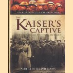 The Kaiser's Captive. In the Claws of the German Eagle
Albert Rhys Williams
€ 8,00 The Kaiser's Captive. In the Claws of the German Eagle
Albert Rhys Williams
€ 8,00