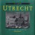 Utrecht. De stad in prenten door C.C.S. Wilmer