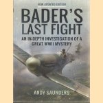 Bader's Last Fight. An in-Depth Investigation of a Great WWII Mystery
Andy Saunders
€ 12,50