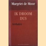 Ik droom dus. Verhalen *GESIGNEERD*
Margriet de Moor
€ 10,00 Ik droom dus. Verhalen *GESIGNEERD*
Margriet de Moor
€ 10,00
