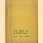 Een reis per leunstoel
Leo van Breen
€ 15,00 Een reis per leunstoel
Leo van Breen
€ 15,00