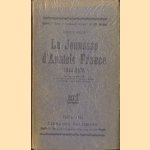 La jeunesse d'Anatole France 1844-1876 door Georges Girard