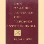 Der "75 jahre" - Almanach des Verlages Anton Schroll 1884-1959 door Fr. Reisser e.a.
