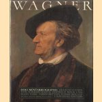 Wagner. Sein Leben, sein Werk und seine Welt in zeitgenössischen Bildern und Texten. Dokumentarbiographie door Herbert Barth e.a.