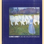 Cuno Amiet und die Maler der Brücke door Hansjacob Diggelmann