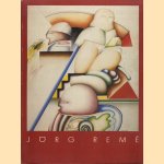 Jörg Remé. Schilderijen, tekeningen, grafiek door Ed Wingen