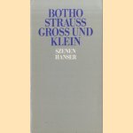 Gross und Klein. Szenen
Botho Strauss
€ 5,00 Gross und Klein. Szenen
Botho Strauss
€ 5,00