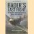 Bader's Last Fight. An in-Depth Investigation of a Great WWII Mystery
Andy Saunders
€ 12,50 Bader's Last Fight. An in-Depth Investigation of a Great WWII Mystery
Andy Saunders
€ 12,50