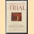 Christianity on trial. Arguments against anti-religious bigotry door Vincent Carroll e.a.