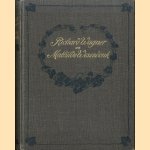 Richard Wagner an Mathilde Wesendonk. Tagebuchblätter und Briefe 1853-1871 door Rochard Wagner