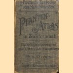Planten-Atlas in zakformaat. 92 afbeeldingen in kleurendruk, met opgaaf van Nederlandsche en Latijnsche namen door diverse auteurs