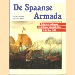 De Spaanse Armada: de tocht en ondergang van de onoverwinnelijke vloot in het jaar 1588 door W.A. Knoops e.a.