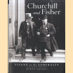 Churchill and Fisher. Titans at the Admiralty
Barry Gough
€ 20,00