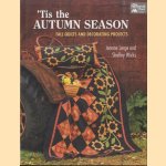'Tis the Autumn Season. Fall Quilts and Decorating Projects
Jeanne Large e.a.
€ 8,00