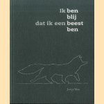 Ik ben blij dat ik een beest ben
Joop Vos
€ 8,00